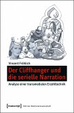 Der Cliffhanger und die serielle Narration (eBook, PDF)