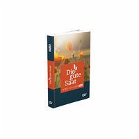 Die gute Saat 2024 - Buchkalender Pb. - Christliche Schriftenverbreitung, e.V.