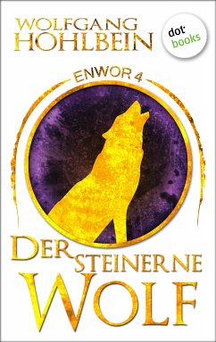 Der steinerne Wolf / Enwor Bd.4 (eBook, ePUB) - Hohlbein, Wolfgang