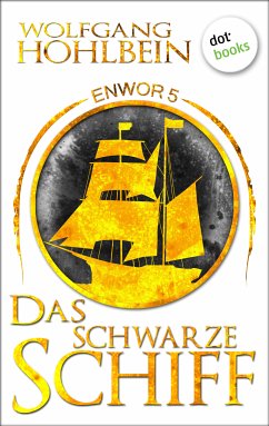 Das schwarze Schiff / Enwor Bd.5 (eBook, ePUB) - Hohlbein, Wolfgang