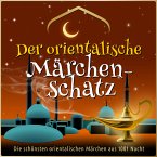 Die schönsten Märchen aus 1001 Nacht: Der orientalische Märchen-Schatz (MP3-Download)