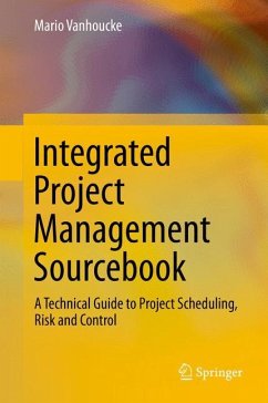 Integrated Project Management Sourcebook - Vanhoucke, Mario