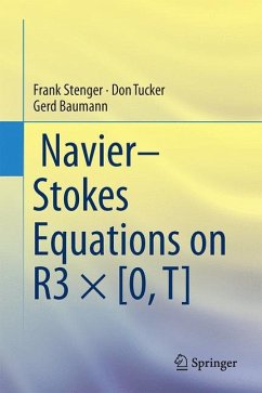 Navier¿Stokes Equations on R3 × [0, T] - Stenger, Frank;Tucker, Don;Baumann, Gerd