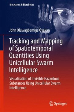 Tracking and Mapping of Spatiotemporal Quantities Using Unicellular Swarm Intelligence - Oyekan, John O.