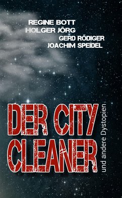 Der City-Cleaner (eBook, ePUB) - Bott, Regine; Jörg, Holger; Rödiger, Gerd; Speidel, Joachim