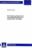 Die Änderung Allgemeiner Geschäftsbedingungen in bestehenden Verträgen