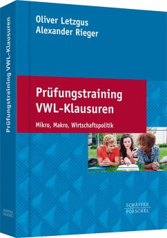 Prüfungstraining VWL-Klausuren (eBook, PDF) - Letzgus, Oliver; Rieger, Alexander