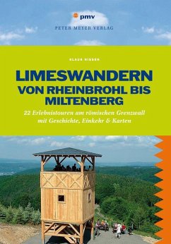 Limeswandern: Von Rheinbrohl bis Miltenberg - Nissen, Klaus