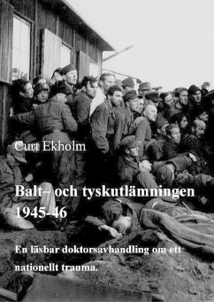 Balt- och tyskutlämningen 1945-46 - Ljung, Christer;Ekholm, Curt