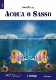 Acqua o sasso (eBook, ePUB)