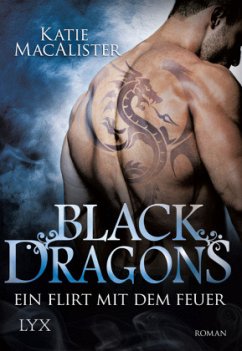 Ein Flirt mit dem Feuer / Black Dragons Bd.1 - MacAlister, Katie