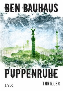 Puppenruhe / Johnny Thiebeck Bd.3 - Bauhaus, Ben