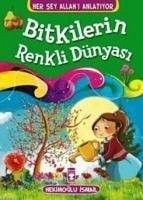 Bitkilerin Renkli Dünyasi - Ismail, Hekimoglu