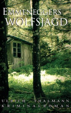 Emmeneggers Wolfsjagd: Kriminalroman (Kommissar Emmenegger)