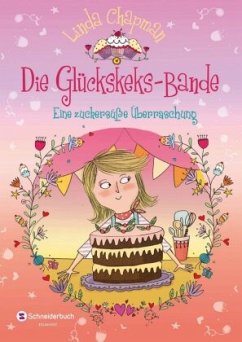 Eine zuckersüße Überraschung / Die Glückskeks-Bande Bd.3 - Chapman, Linda