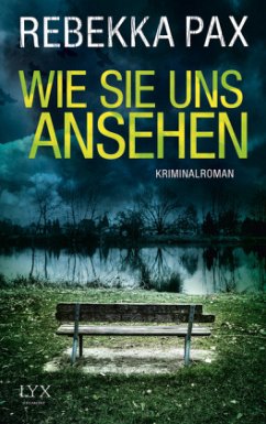 Wie sie uns ansehen / Cornelia Arents Bd.3 - Pax, Rebekka