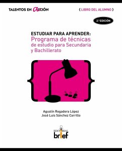 Estudiar para aprender : programa de técnicas de estudio para secundaria y bachillerato - Regadera López, Agustín; Sánchez Carrillo, José Luis
