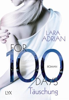 For 100 Days - Täuschung / For 100 Bd.1 - Adrian, Lara