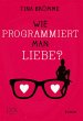 Wie programmiert man Liebe? - Bild 1