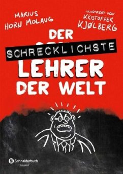Der schrecklichste Lehrer der Welt / Die schrecklichsten Bücher der Welt Bd.1 - Horn Molaug, Marius
