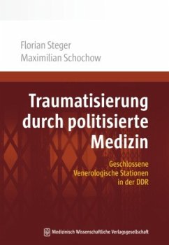 Traumatisierung durch politisierte Medizin - Steger, Florian;Schochow, Maximilian