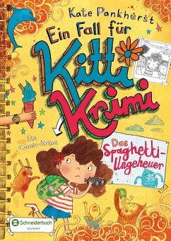 Das Spaghetti-Ungeheuer / Ein Fall für Kitti Krimi Bd.5 - Pankhurst, Kate