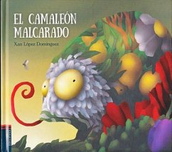 El Camaleon Malcarado - Lopez Dominguez, Xan