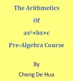 The Arithmetics of ax2+bx+c . Pre-Algebra Course. (eBook, ePUB)