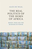 The Real Politics of the Horn of Africa (eBook, ePUB)