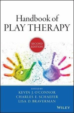 Handbook of Play Therapy (eBook, PDF) - O'Connor, Kevin J.; Schaefer, Charles E.; Braverman, Lisa D.