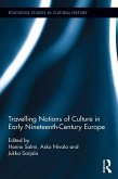 Travelling Notions of Culture in Early Nineteenth-Century Europe (eBook, ePUB)