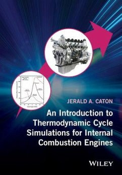 An Introduction to Thermodynamic Cycle Simulations for Internal Combustion Engines (eBook, ePUB) - Caton, Jerald A.