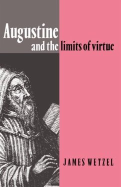 Augustine and the Limits of Virtue (eBook, PDF) - Wetzel, James