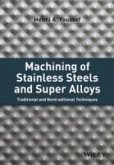 Machining of Stainless Steels and Super Alloys (eBook, PDF)