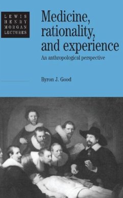 Medicine, Rationality and Experience (eBook, PDF) - Good, Byron J.
