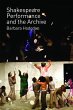 Shakespeare, Performance and the... - Bild 1