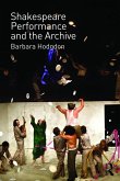 Shakespeare, Performance and the Archive (eBook, ePUB)
