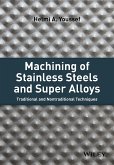 Machining of Stainless Steels and Super Alloys (eBook, ePUB)