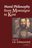 Moral Philosophy from Montaigne to Kant (eBook, PDF)