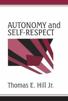 Autonomy and Self-Respect (eBook, PDF) - Thomas E. Hill, Jr
