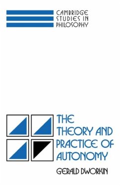 Theory and Practice of Autonomy (eBook, PDF) - Dworkin, Gerald
