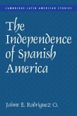 Independence of Spanish America (eBook, PDF)