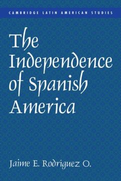 Independence of Spanish America (eBook, PDF) - Rodriguez, Jaime E.
