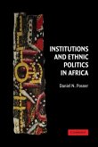 Institutions and Ethnic Politics in Africa (eBook, PDF)