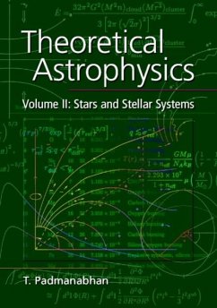 Theoretical Astrophysics: Volume 2, Stars and Stellar Systems (eBook, PDF) - Padmanabhan, T.
