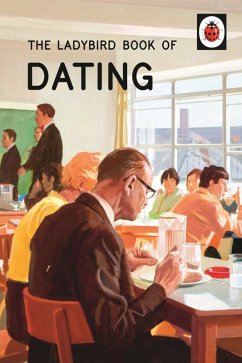 The Ladybird Book of Dating (eBook, ePUB) - Hazeley, Jason; Morris, Joel
