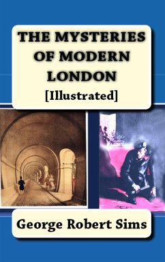 Mysteries of Modern London (eBook, ePUB) - Sims, George Robert