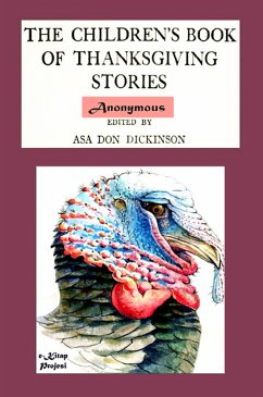 The Children's Book of Thanksgiving Stories (eBook, ePUB) - Anonymous, Anonymous