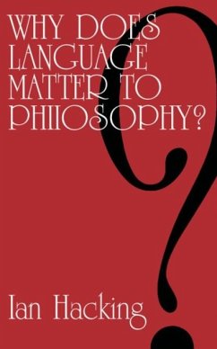 Why Does Language Matter to Philosophy? (eBook, PDF) - Hacking, Ian