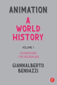 Animation: A World History (eBook, PDF) - Bendazzi, Giannalberto